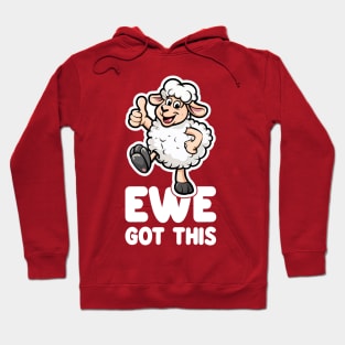 Ewe Got This - You Got This Hoodie